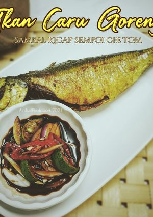 Gambar Ikan Caru Goreng Sambal Kicap Sempoi Che Tom