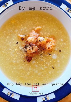 Hình của món Súp bắp tôm hạt sen quinoa.