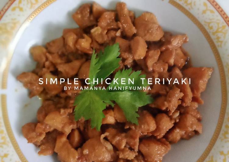 Bagaimana Menyiapkan Simple Chicken Teriyaki, Enak Banget