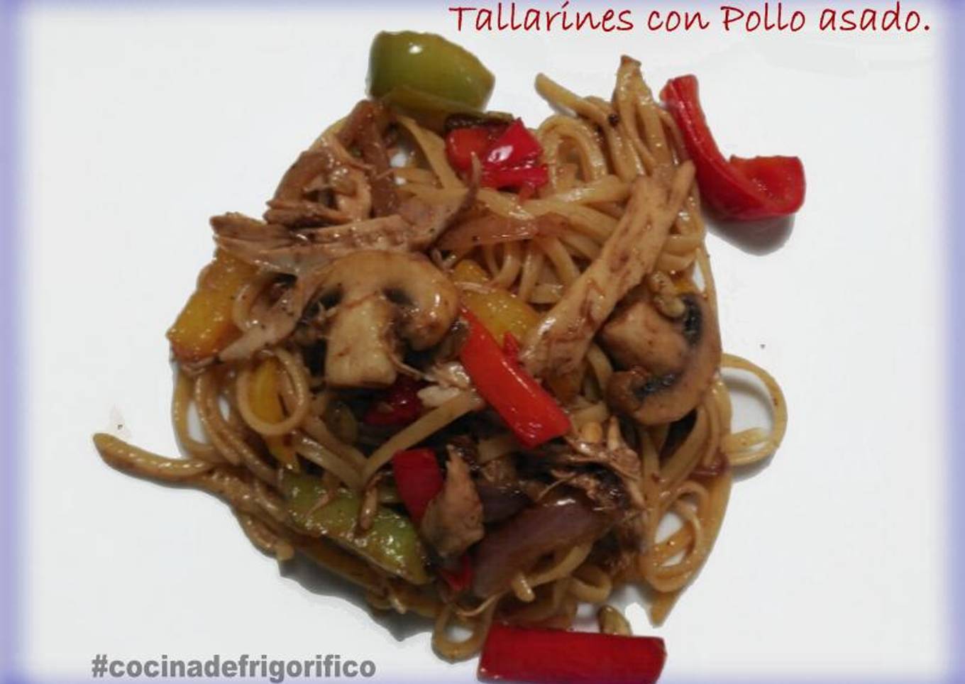 Tallarines con sobras de Pollo asado