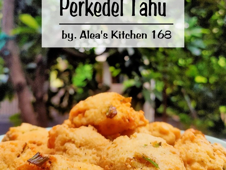 Cara Mudah Membikin Resep #165 Perkedel Tahu yang Enak Banget Anti Ribet, Uenak Banget