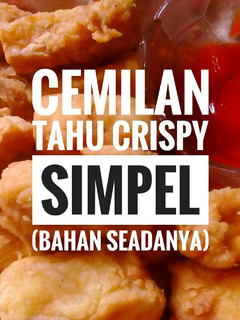 Foto resep Cemilan Tahu Crispy simpel (Bahan seadanya)