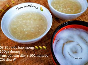 Hình của món Chè bắp nếp 🌽.