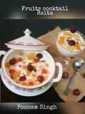 Fruits n dry fruits cocktail Raita