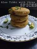 Aloo tikki with three Spices