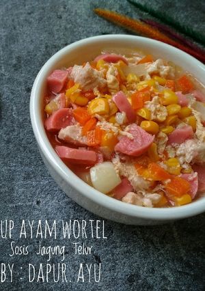 Foto resep Sup Ayam Wortel Sosis Jagung Telur