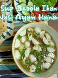 Sup Bebola Ikan (Nasi Ayam Hainan)