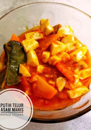Foto resep Putih Telur Asam Manis (MPASI Misha)