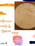 Cauliflower Parsnip & Bacon Soup