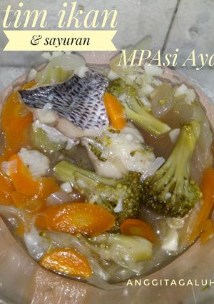 Foto resep Tim Ikan + Sayuran (MPAsi Aya)