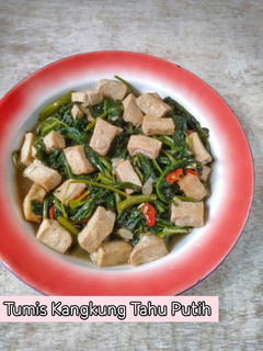 Foto resep Tumis Kangkung Tahu Putih