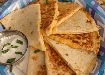 Easiest Way to Recipe Perfect Simple Cheese Quesadilla