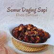 Semur Daging Sapi khas Betawi 😋👍