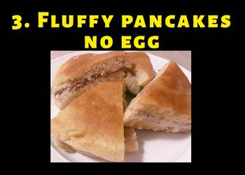 New Recipe Fluffy pancakes no egg Delicious