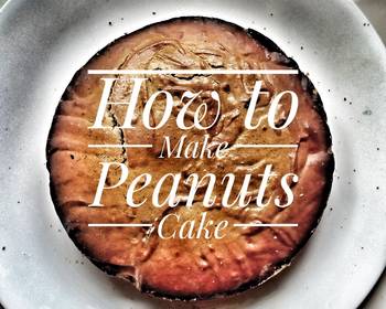 New Recipe Peanuts cake Delicious