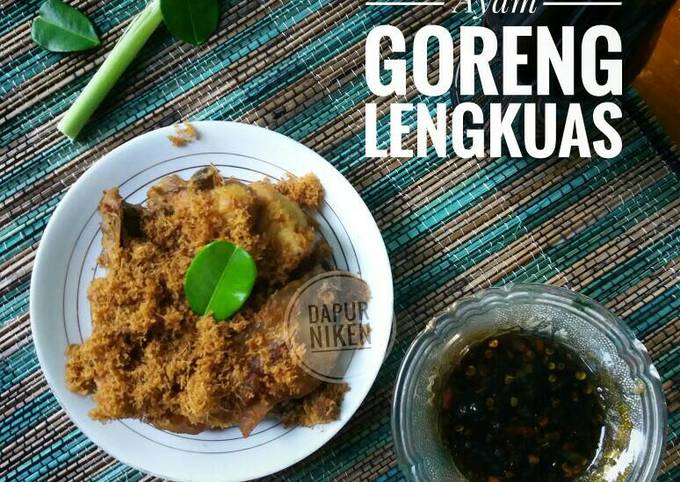 Cara Gampang Menyiapkan Ayam Goreng Lengkuas Anti Gagal