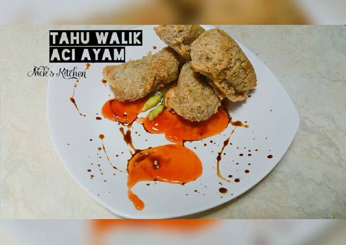 Resep Tahu Walik Aci Ayam Oleh Nick Setiawan Cookpad