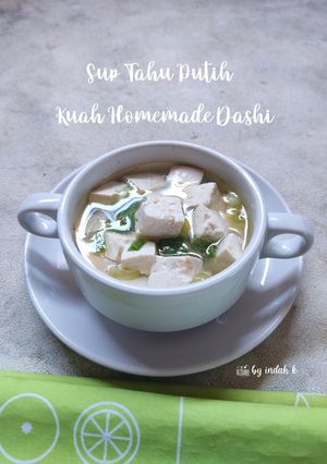 Foto resep Sup Tahu Putih Kuah Homemade Dashi