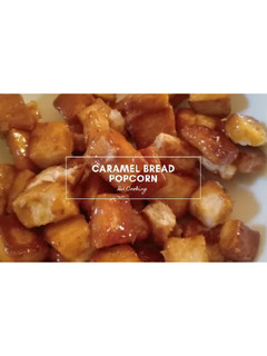 Foto resep Caramel Bread Popcorn