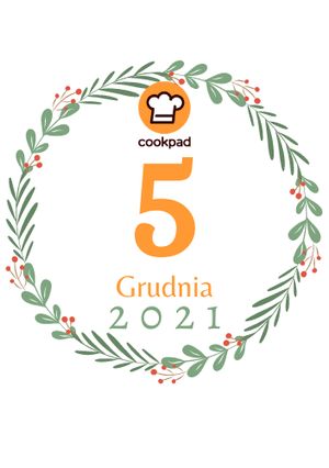 Zdjęcie przepisu 5 Grudnia - Cookpadowy Kalendarz Adwentowy.