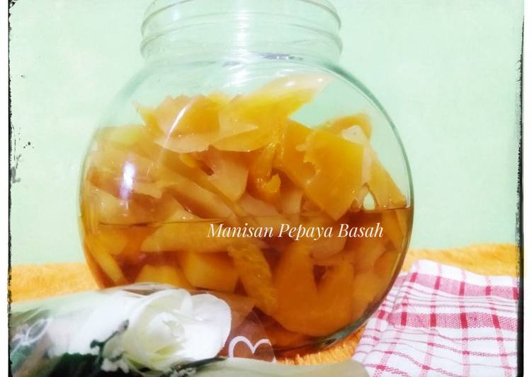 Resep Manisan Pepaya Basah, Enak Banget