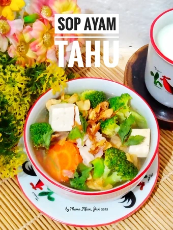 Cara Mudah Membikin Resep Sup Ayam Tahu yang Lezat Anti Ribet, Bisa Manjain Lidah