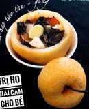 Lê hấp táo tàu+gừng giải cảm cho bé