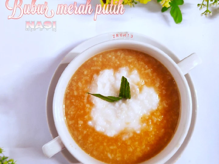 Langkah Mudah untuk Membuat Resep Bubur merah putih (Nasi) yang Enak Banget Anti Ribet, Lezat Sekali