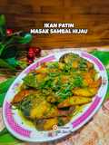 3:7:24 - Ikan patin masak sambal hijau