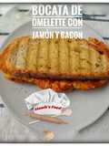 Bocata de Omelette con jamón y bacon 🥓