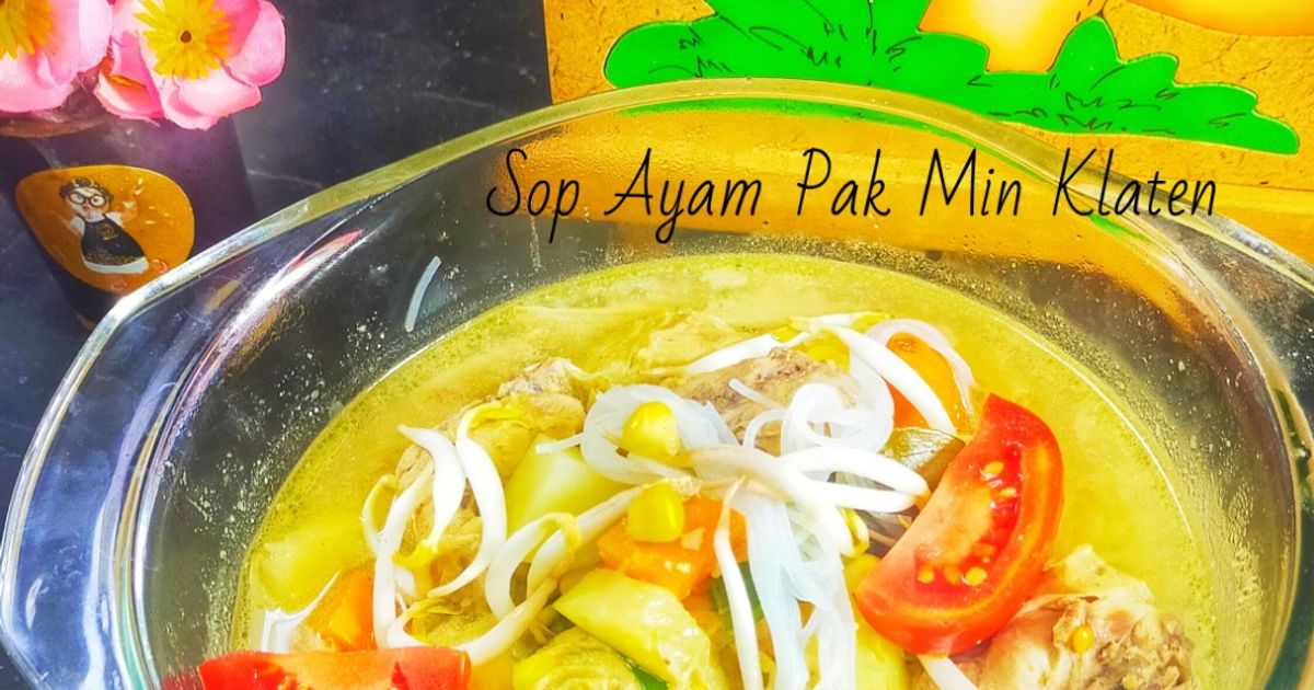 Sop Ayam Pak Min Klaten ala Dapoer Chiensyn Kuliner