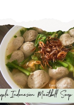 Foto resep Easy Cooking: Simple Indonesian Meatball Soup (Bakso Kuah)