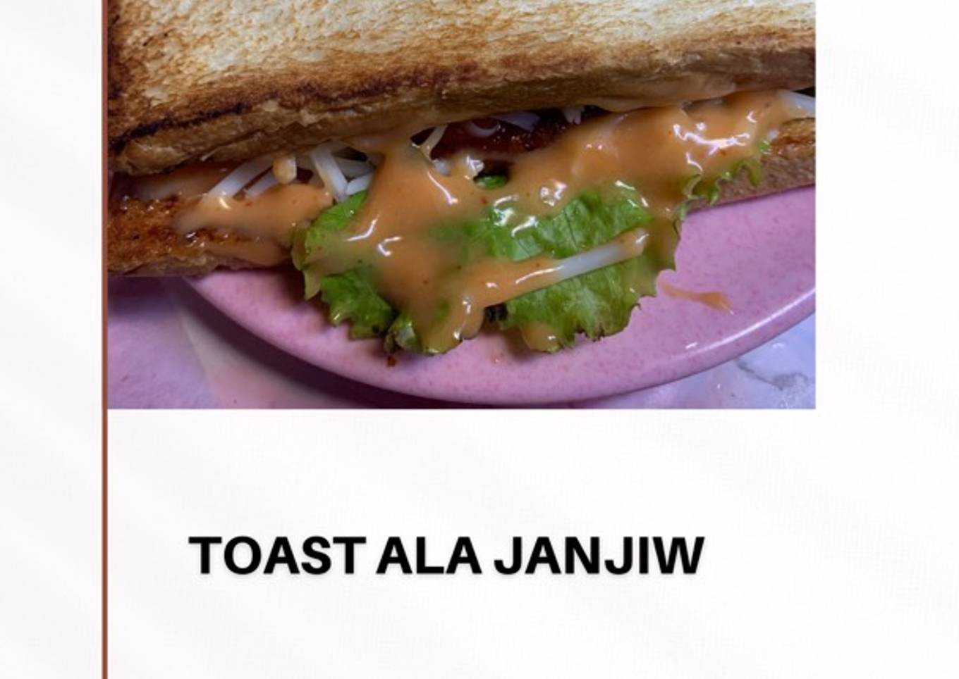 Toast ala JanJiw seadanya