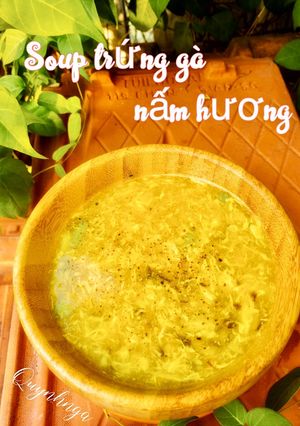Hình của món Soup trứng gà nấm hương.