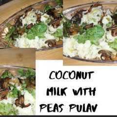 Coconut milk with peas pulav রেসিপির প্রধান ছবি
