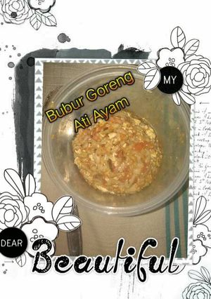Foto resep Bubur Goreng Ati Ayam