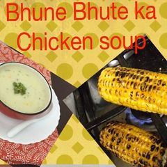 A picture of Bhune bhute and chicken soup.