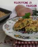 Polpettone di fagiolini e patate