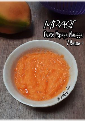 Foto resep MPASI 7 Bulan+ Puree Pepaya Mangga