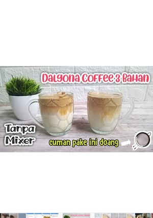 Foto resep Terviral..!! Dalgona Coffee 3 Bahan Tanpa Mixer