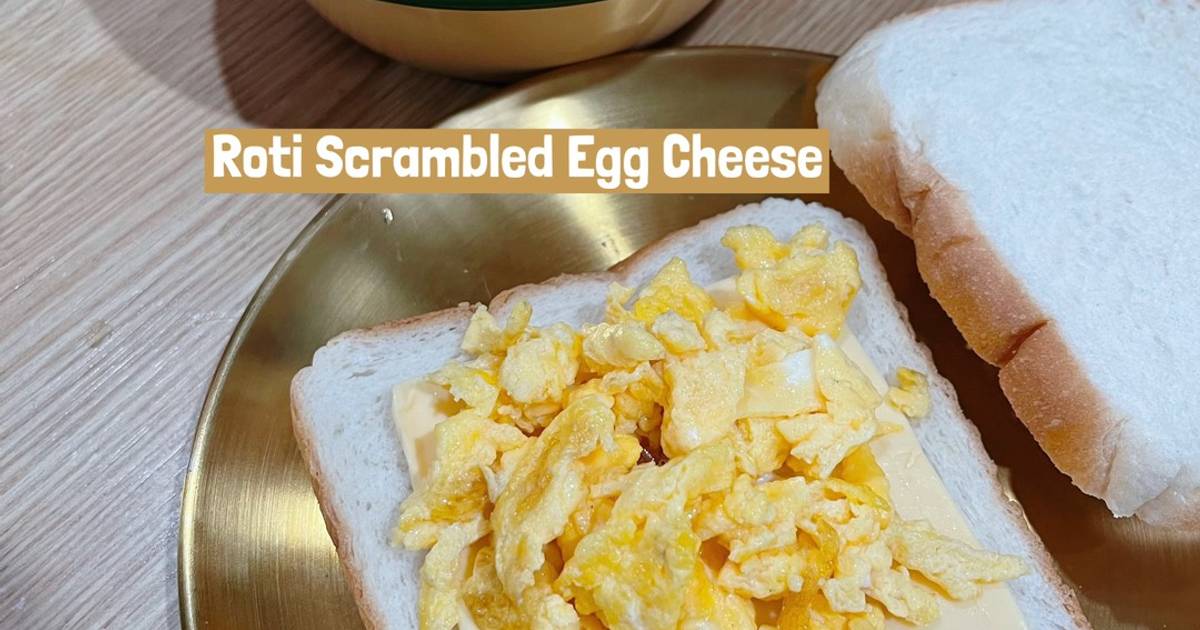 Resipi 👩‍🍳Roti Scrambled Egg Cheese oleh Mahadiah - Cookpad