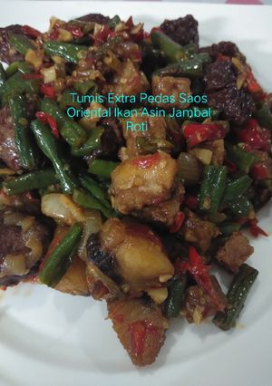 Foto resep Tumis Extra Pedas Saos Oriental Ikan Asin Jambal Roti