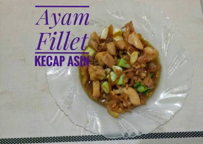 Ayam Fillet Kecap Asin