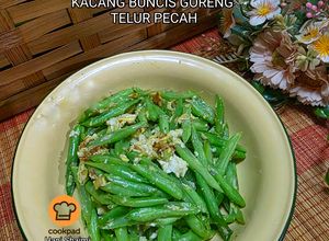 Gambar 26:4:26 - Kacang buncis goreng telur pecah