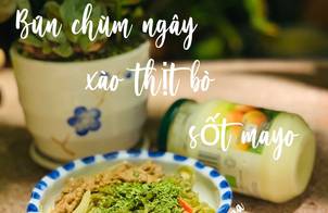 Bún chùm ngây xào thịt bò sốt mayo