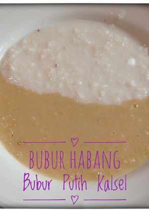 Foto resep Bubur Habang Bubur Putih Kalsel