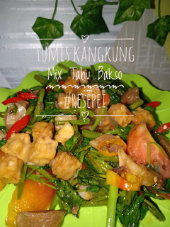 Foto resep Tumis Kangkung Mix Tahu Bakso
