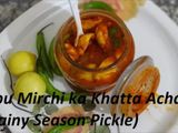 Nibu Mirchi ka Khatta Aachar Rainy Season Pickle Recipe