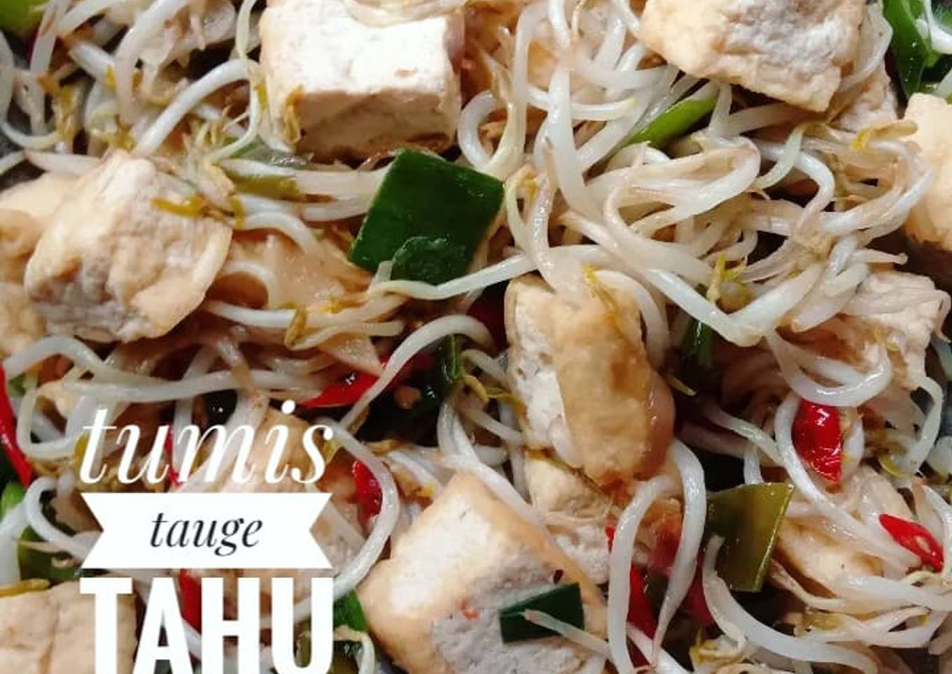 Bagaimana Membuat Tumis Tauge Tahu yang Menggugah Selera