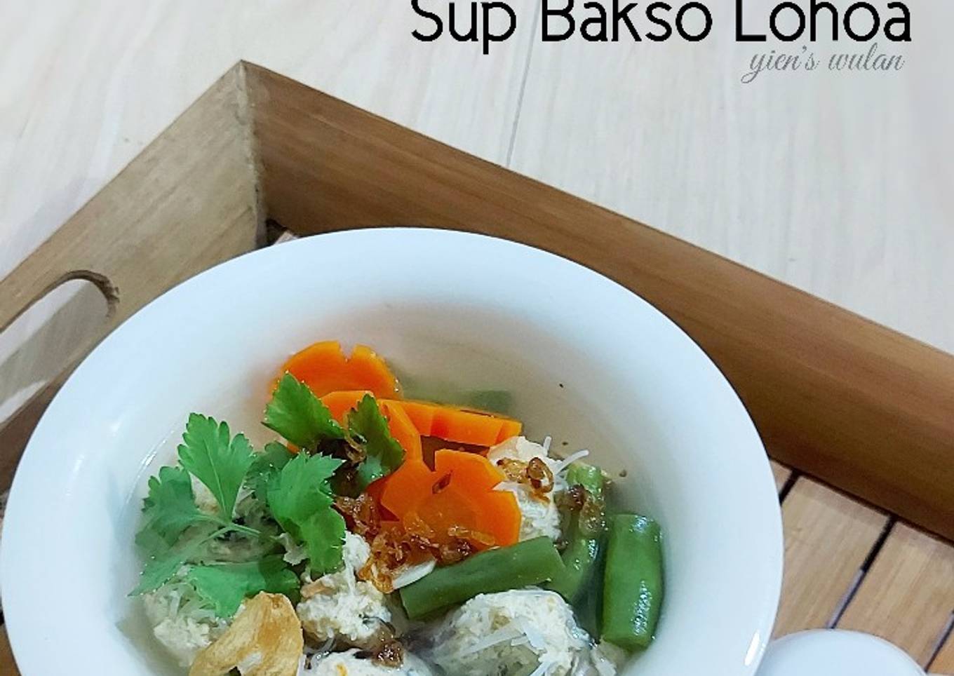 SUP BAKSO LOHOA, SEHAT DAN SEGAR